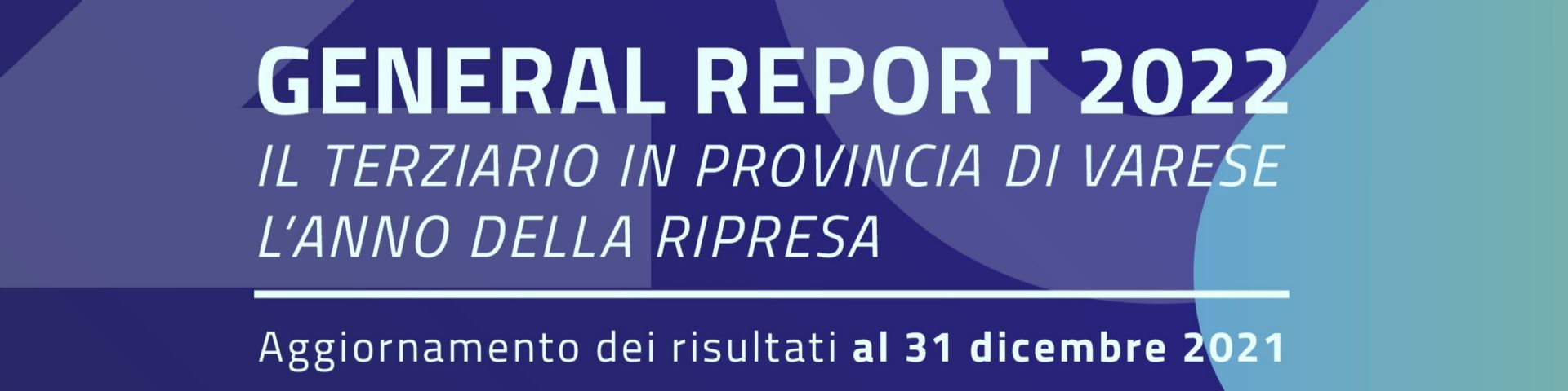 GENERAL REPORT 2022 - DOCUMENTI DELLA RICERCA E RASSEGNA STAMPA